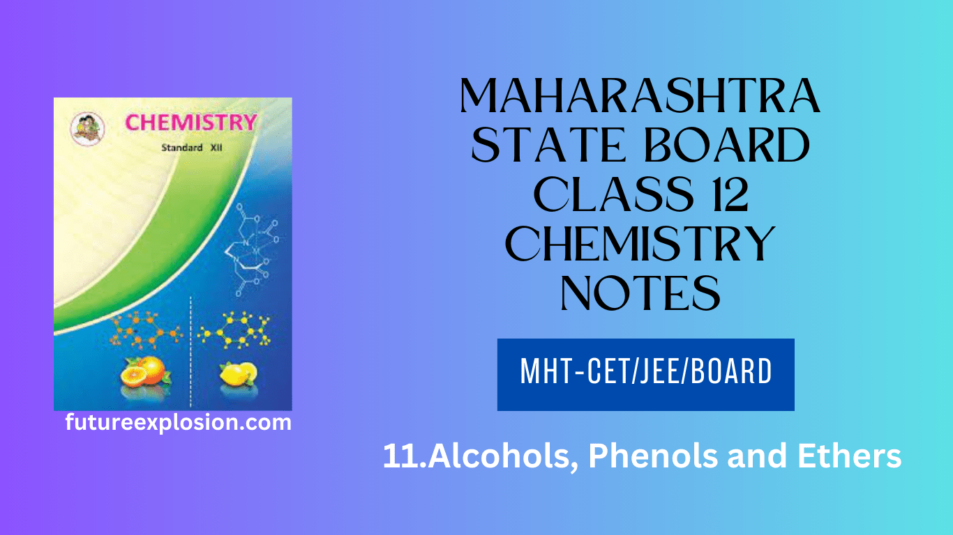 Read more about the article Maharashtra State Board Class 12 Chemistry Notes MHT-CET/JEE/Board/ Chapter 11 Alcohols, Phenols and Ethers