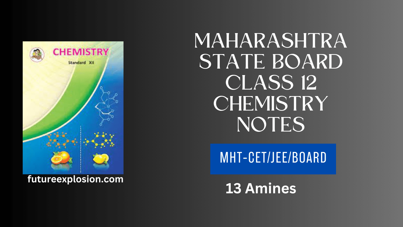 Read more about the article Maharashtra State Board Class 12 Chemistry Notes MHT-CET/JEE/Board/ Chapter 13 Amines PDF