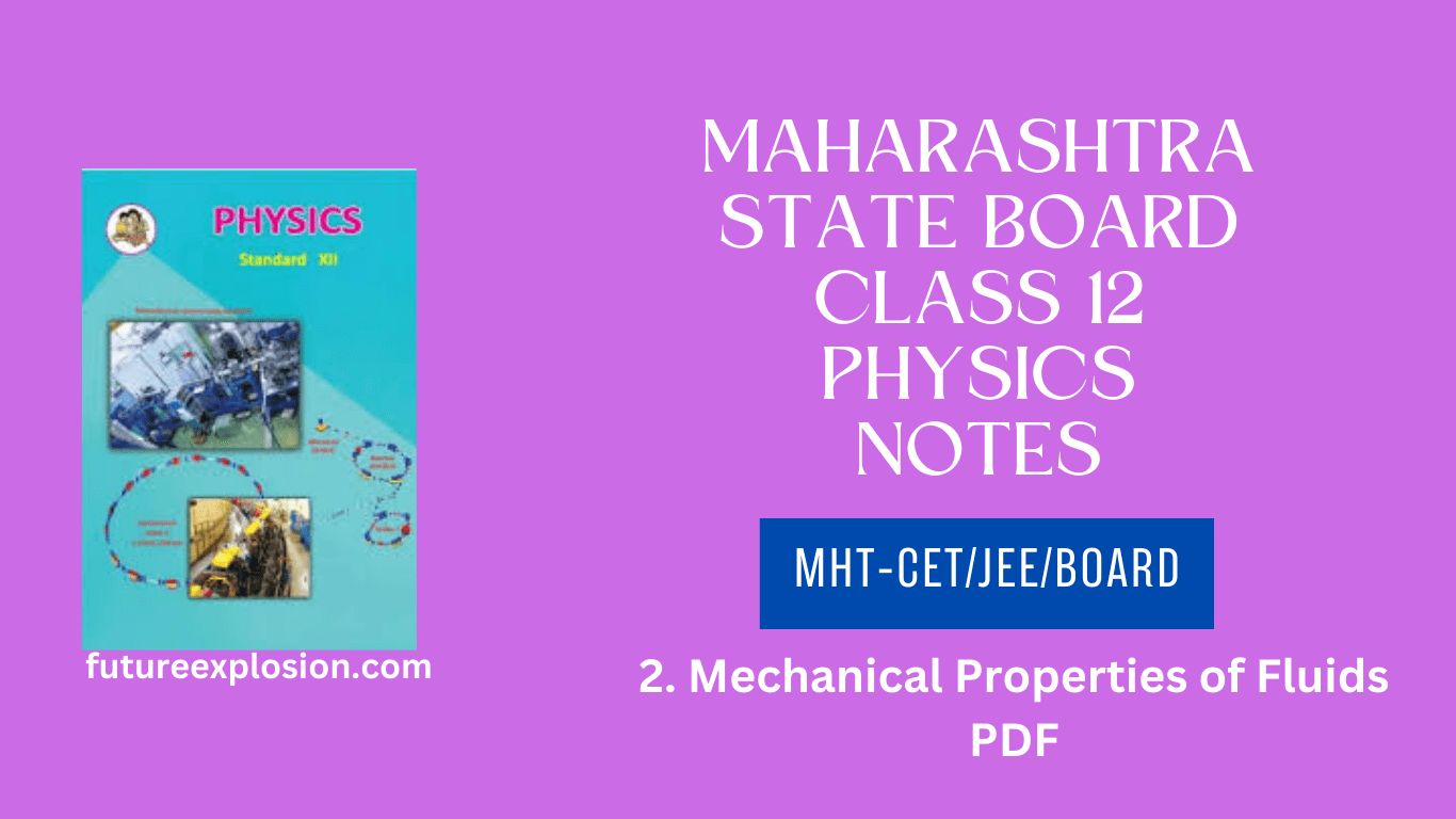 Read more about the article Maharashtra State Board Class 12 Physics Notes MHT-CET/JEE/Board/ Chapter 2 Mechanical Properties of Fluids PDF