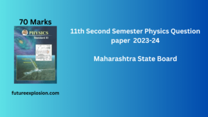 Read more about the article 11th Second Semester Physics question paper 2023 – 24 | 11वी द्वितीय सत्र परीक्षा Physics प्रश्नपत्रिका | Rayat Shikshan Sanstha |