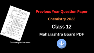 Read more about the article Previous Year Question Papers Class 12 (Chemistry 2022) Maharashtra Board PDF