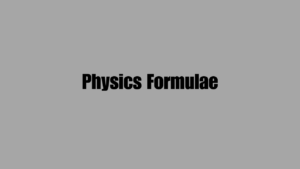 Read more about the article List of Class 12th Physics Formulae for Maharashtra State Board